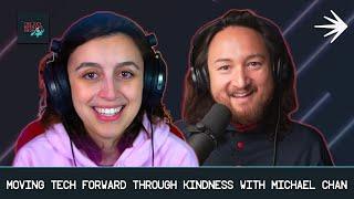 Moving Tech Forward Through Kindness with Michael Chan, Developer Experience Engineer at Chromatic