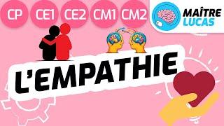 L'empathie CP - CE1 - CE2 - CM1 - CM2 - Aider les autres - Enseignement moral et civique - EMC