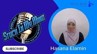 Stuck In MY Mind Podcast/ Hasana Elamin