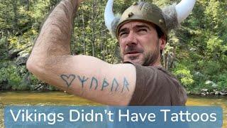 Vikings didn't have tattoos