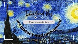 Art History and Movement : Post-Impressionism