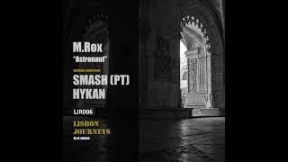 M Rox  -Astronaut (Original Mix) Lisbon Journeys Records
