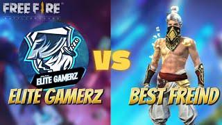 ELITE GAMERZ VS BEST FRIEND 