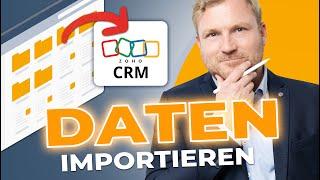 Zoho CRM: Daten importieren (Telefonnummern, Leads, E-Mail Verläufe...)