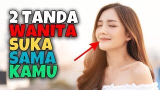 2 TANDA TAK BIASA WANITA SUKA SAMA KAMU | AKU DAN KAMU