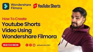 Create YouTube Shorts Using Wondershare Filmora Video Editor - Filmora Tutorial