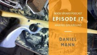 NSP 017: Daniel Mann, Mann-Made Spearguns and SDM Films contributor