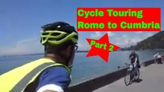 Cycle Touring: Rome to Cumbria Part 2