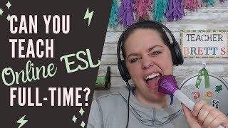 How to teach ESL online full time:  It IS possible!