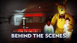 The Return To Freddy's  - Behind the Scenes