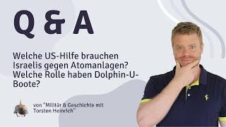 Welche US-Hilfe brauchen Israelis gegen Atomanlagen? Welche Rolle haben Dolphin-U-Boote?