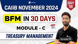 Treasury Management | CAIIB BFM Important Topics | CAIIB Nov 2024 Preparation | EduTap CAIIB Classes