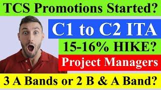 TCS Promotions STARTED? 15-16% HIKE? C1 to C2 ITA, 3 A Bands Project Managers #tcs #infosys #wipro