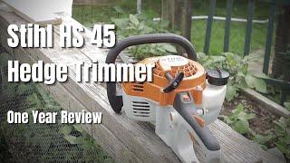 Stihl HS 45 Hedge Trimmer One Year Review