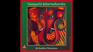 Ganapathi Atharvasheersha by Kavitha Chinnaiyan