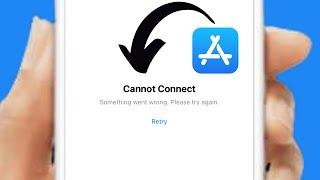 Solved: Cannot Connect Something Went Wrong App Store iOS 17.5 | App Store Not Opening