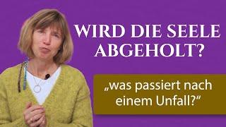 Was passiert mit der Seele nach einem Unfall?