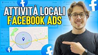 Come Utilizzare Facebook Ads Per Far Crescere La Tua Attività Locale (Guida Completa)