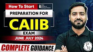 How To Start Preparation For CAIIB Exam 2024 | CAIIB Syllabus 2024 | Complete Details