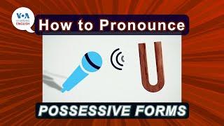 How to Pronounce: Possessive Forms in Science and Technology