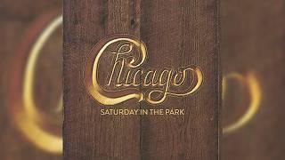 Chicago - Saturday in the Park (Official Audio)