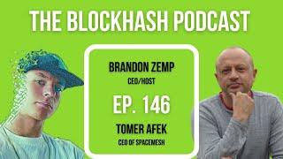 BlockHash Podcast EP. 146 - Tomer Afek | CEO of Spacemesh