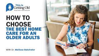 Home Care: How to Choose the Best Option for an Older Adult (Avoid These Mistakes)