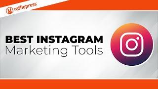 11 Top Instagram Marketing Tools for More Likes & Followers