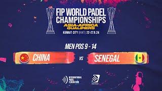  CHINA vs SENEGAL  - Men POS 9-14 - FIP WORLD PADEL CHAMPIONSHIPS ASIA-AFRICA QUALIFIERS