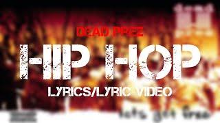 Dead Prez - Hip Hop (Lyrics/Lyric Video)