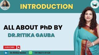Introductory Video - Trailer of All About PhD by Dr Ritika Gauba