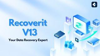 Discover What's New in Recoverit V13​— A Full Guide to New Features