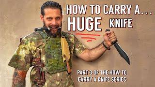 HOW TO CARRY A KNIFE | Pt. 3 Hardcore Combat & Bushcraft Survival Blades