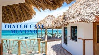 My trip to Thatch Caye Resort in Belize, a Muy'Ono Resort