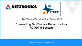 Technical Brief #620 Connecting Det-Tronics Detectors to a FDT/DTM System
