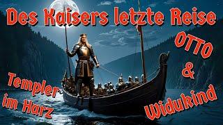 Des Kaisers letzte Reise, Templer im Harz