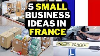 5 Small Business Ideas in France | Profitable Small Business Ideas in France