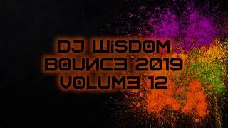 Dj Wisdom - Bounce 2019 - Volume 12