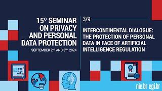 [15º Seminário de Privacidade] Personal Data in Face of AI Regulation - English Audio