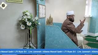 Jummah Tul Mubarak I JTi Ryan St I Allama Masud Qadri I