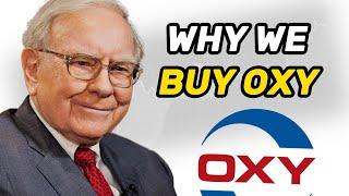 Warren Buffett EXPLAINS WHY HE BUYS OXY Everything on why he buys Occidental Petroleum shares  