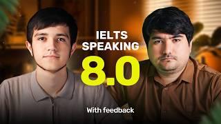 IELTS SPEAKING 8.0 | WITH FEEDBACK