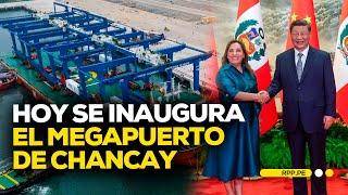 Dina Boluarte y Xi Jinping inaugurarán el megapuerto de Chancay #ROTATIVARPP | DESPACHO