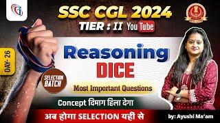 SSC CGL 2024 Reasoning Classes | Dice All Tricks With Latest Questions | Reasoning For SSC CGL 2024