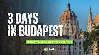 3 Days in Budapest - What to See & Best Travel Tips