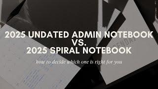 2025 Spiral Notebook vs. 2025 Undated Admin Perfect Bound Notebook | Cloth & Paper