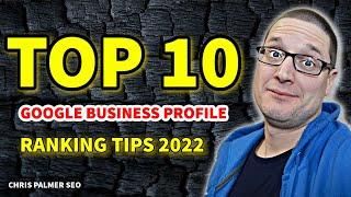 Local SEO 2022 - Top 10 Google Business Profile SEO Tips