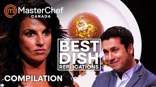 Best Dish Replications Part 2 | MasterChef Canada | MasterChef World