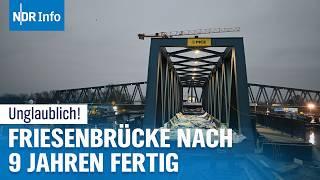 Nach neun Jahren Bauzeit: Friesenbrücke in Weener endlich komplettt | NDR Info