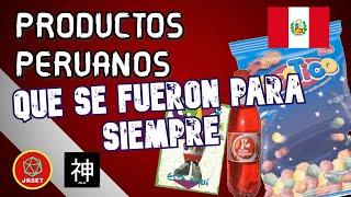 PRODUCTOS PERUANOS QUE SE FUERON PARA SIEMPRE | JRSet (feat. Zeluc)